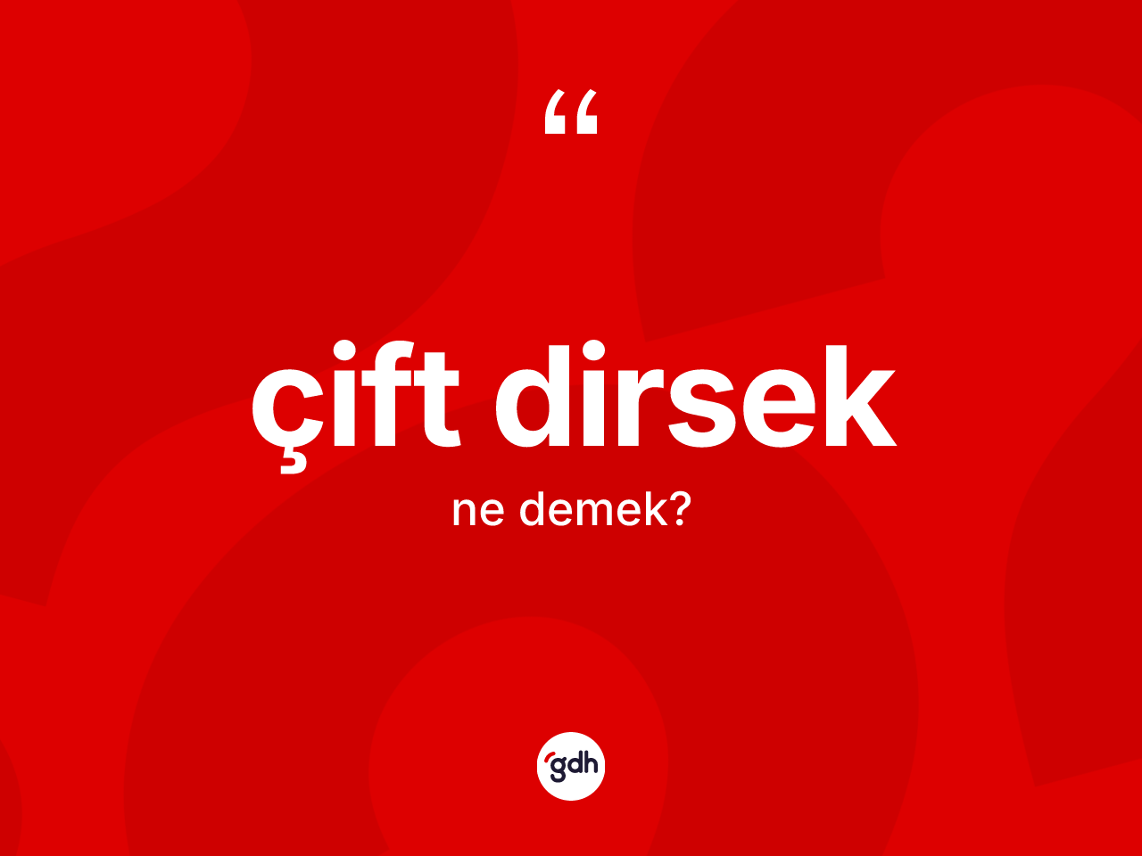 Çift dirsek kelimesinin tanımı nedir? Çift dirsek kelimesinin kaç farklı anlamı var?