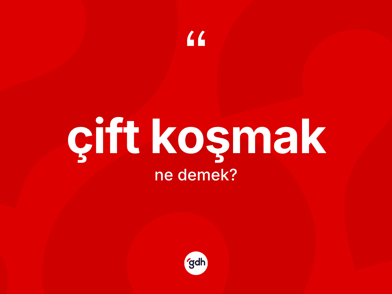 Çift koşmak sözü ne demek? Çift koşmak ifadesinin özellikleri nelerdir?