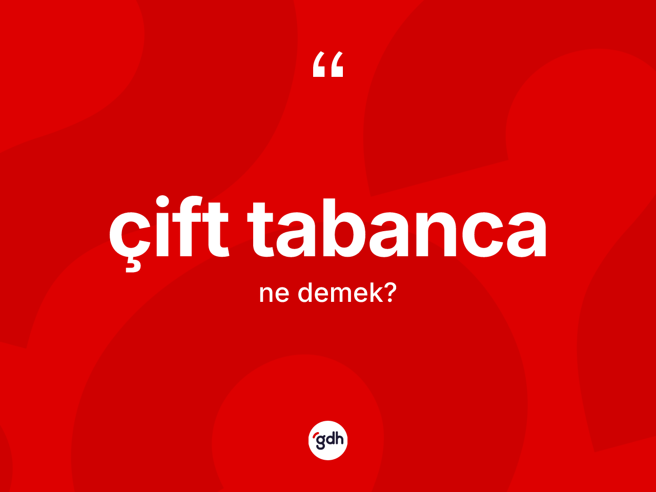 Çift tabanca kelimesi ne anlama gelir? Çift tabancanın sözlükteki anlamı nedir?