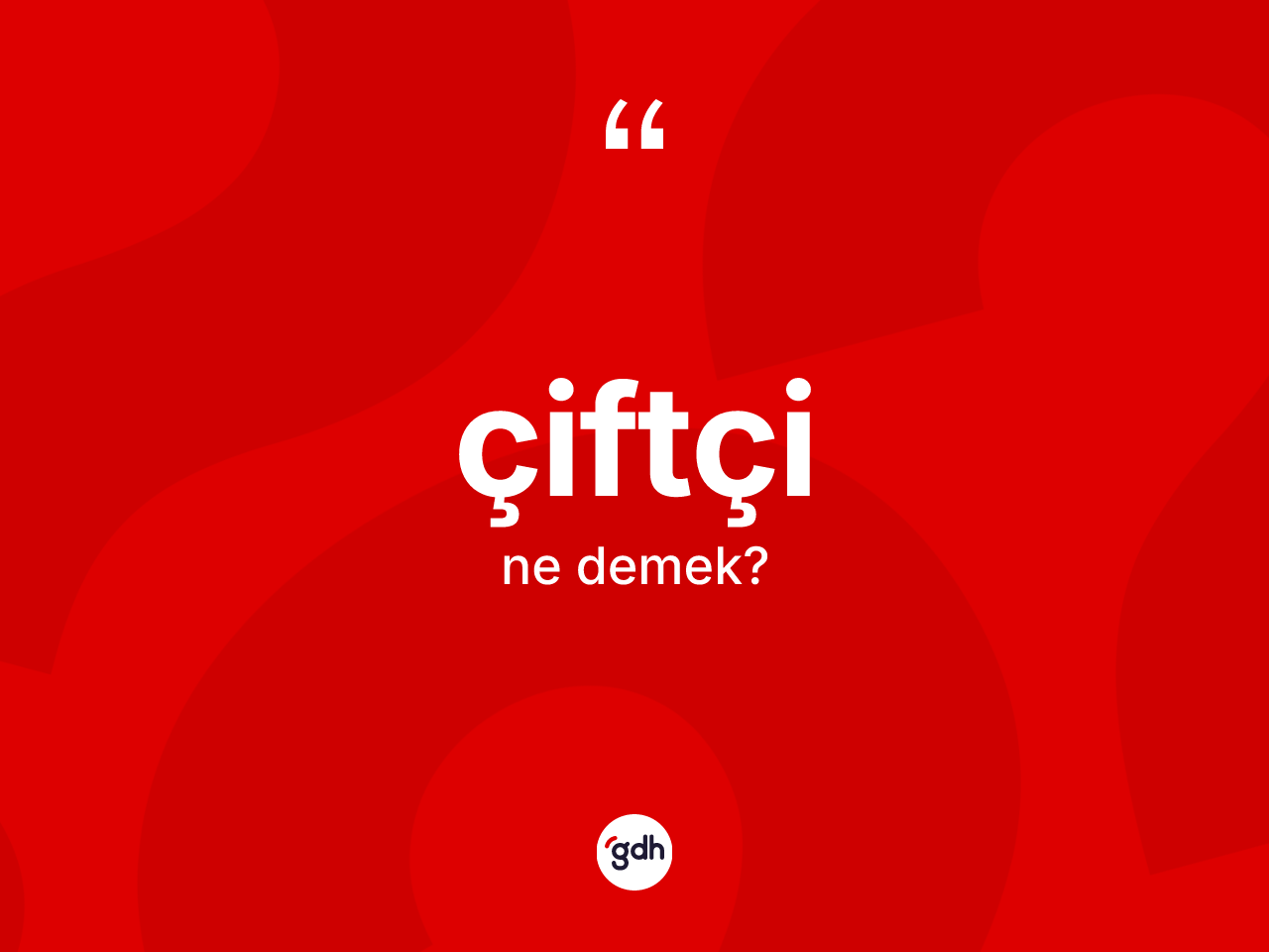 Çiftçi kelimesinin sözlükteki tanımı nedir? Çiftçinin TDK'ya göre anlamı nedir?