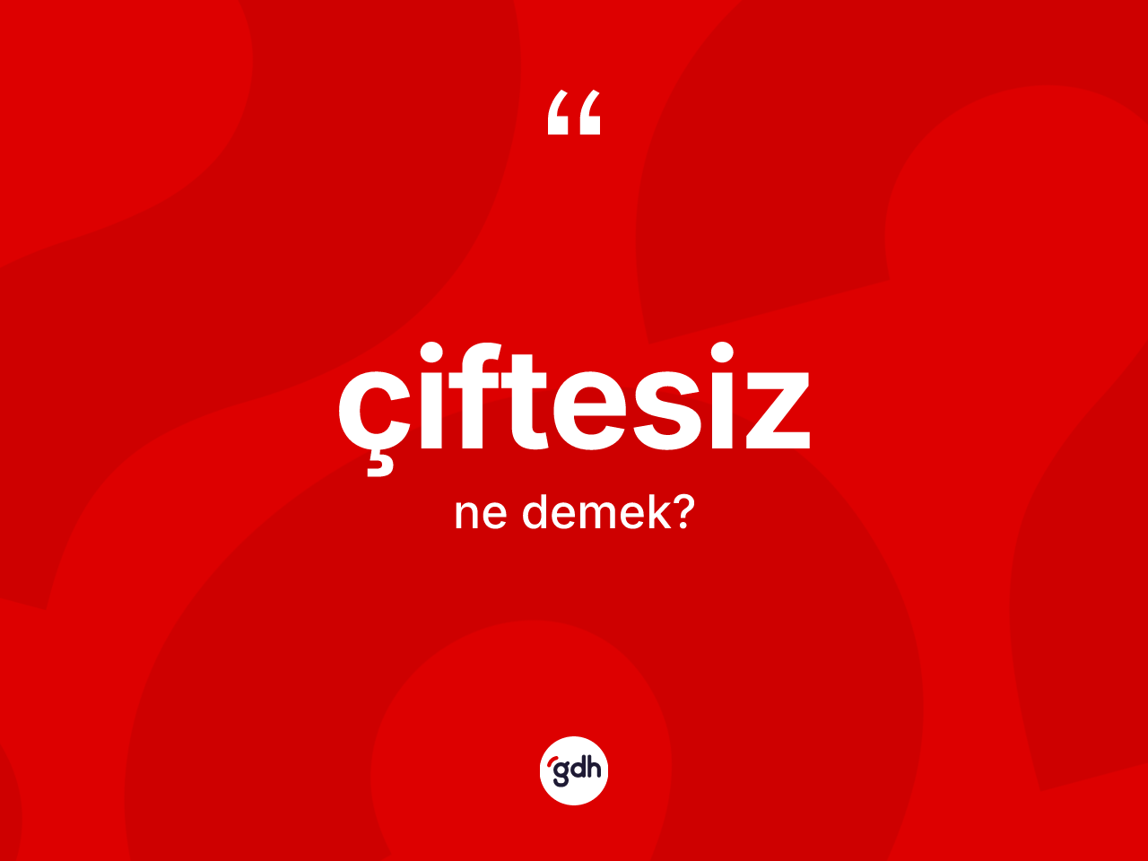 Çiftesiz kelimesinin tanımı nedir? Çiftesizin TDK'ya göre anlamı nedir?
