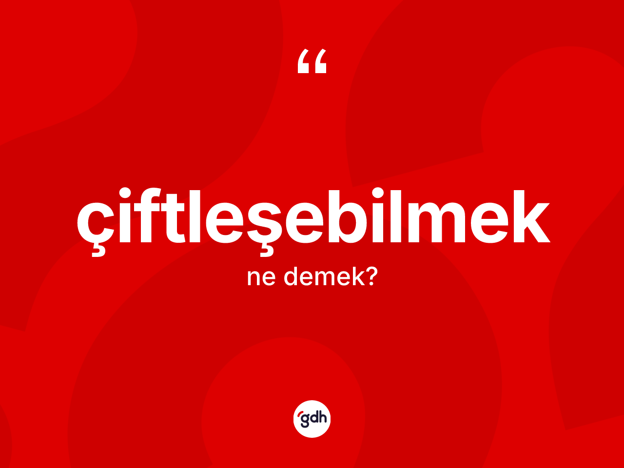 Çiftleşebilmek ne demek? Çiftleşebilmeğin TDK'ya göre anlamı nedir?