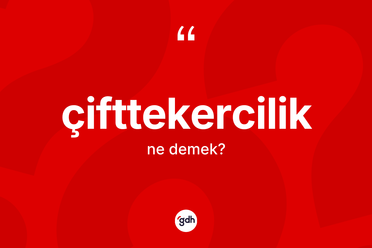 Çifttekercilik kelimesinin sözlükteki tanımı nedir? Çifttekercilik kelimesinin kaç farklı anlamı var?