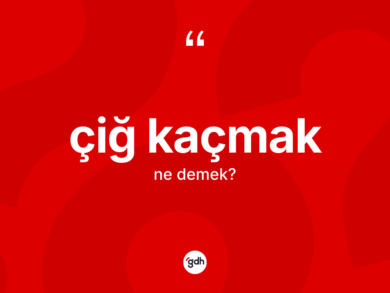 Çiğ kaçmak ifadesinin kısaca anlamı nedir? Çiğ kaçmak sözünün sözlük anlamı nedir?