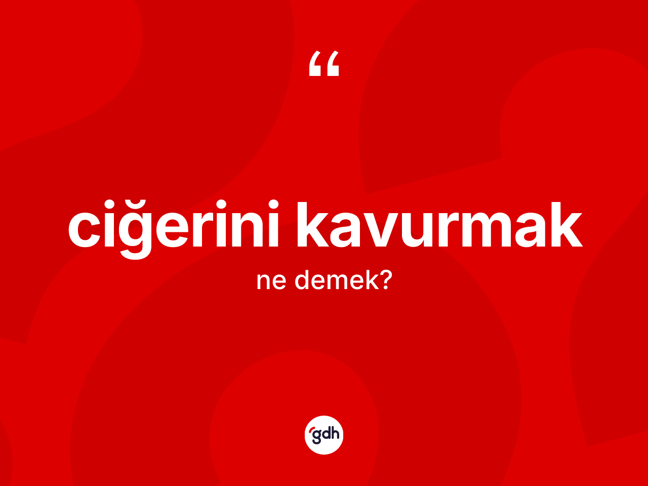Ciğerini kavurmak ne demek? Ciğerini kavurmak ifadesi nerede kullanılır?