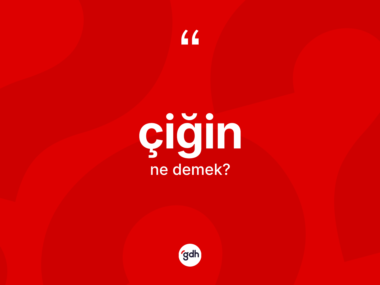Çiğin kelimesinin sözlükteki tanımı nedir? Çiğin kelimesinin TDK'ya göre açıklaması nedir?