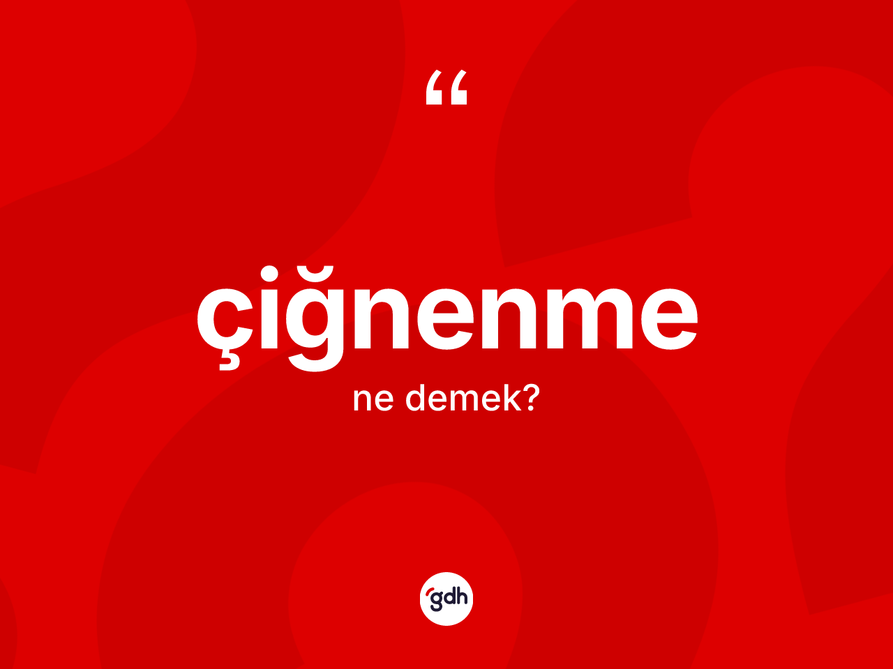 Çiğnenme kelimesi nedir? Çiğnenmenin TDK'ya göre anlamı nedir?