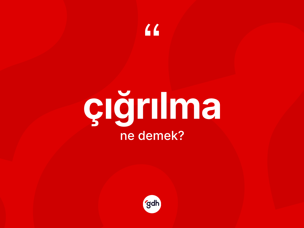 Çığrılma ne demek? Çığrılmanın TDK'ya göre anlamı nedir?