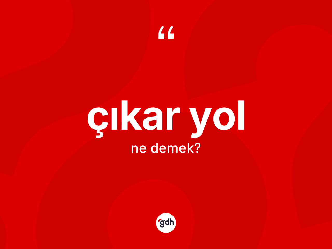 Çıkar yol ne demek? Çıkar yolun kısaca tanımı nedir?