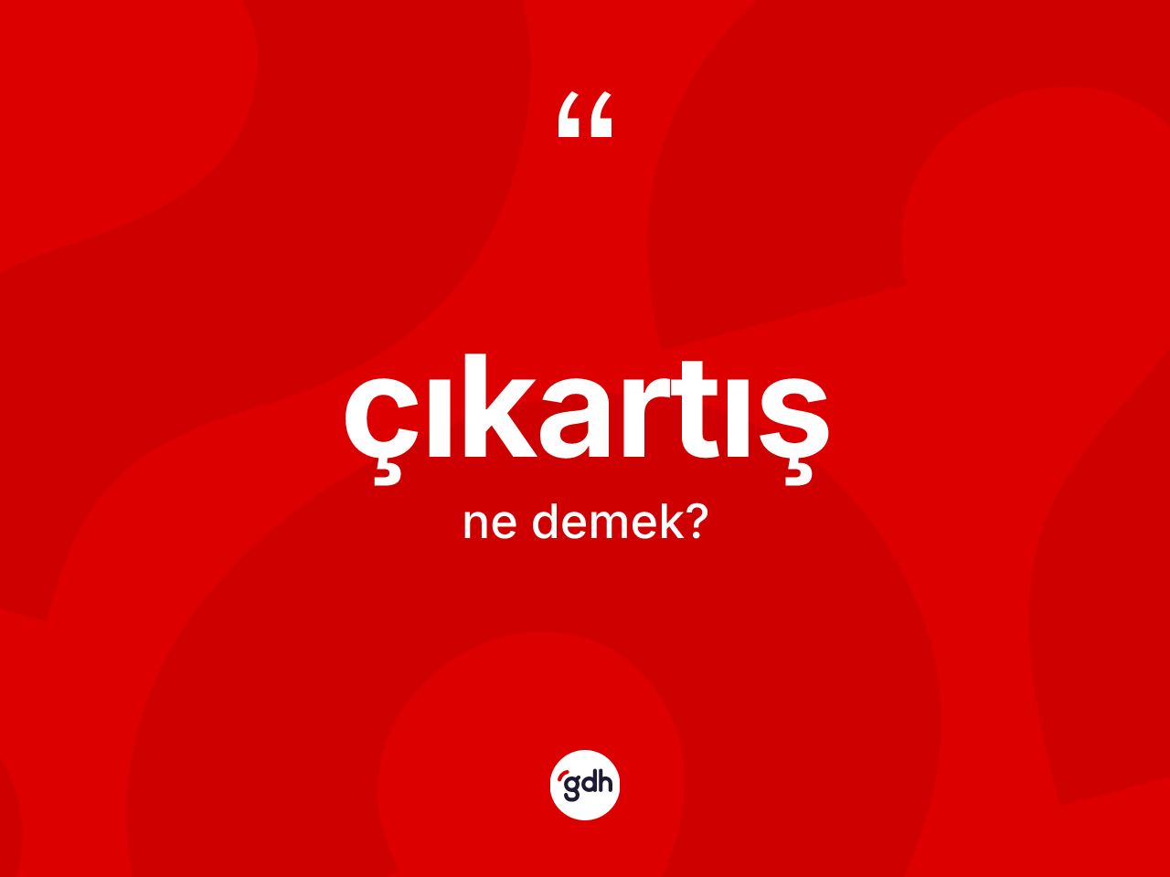 Çıkartış kelimesinin anlamı nedir? Çıkartışın TDK'ya göre anlamı nedir?