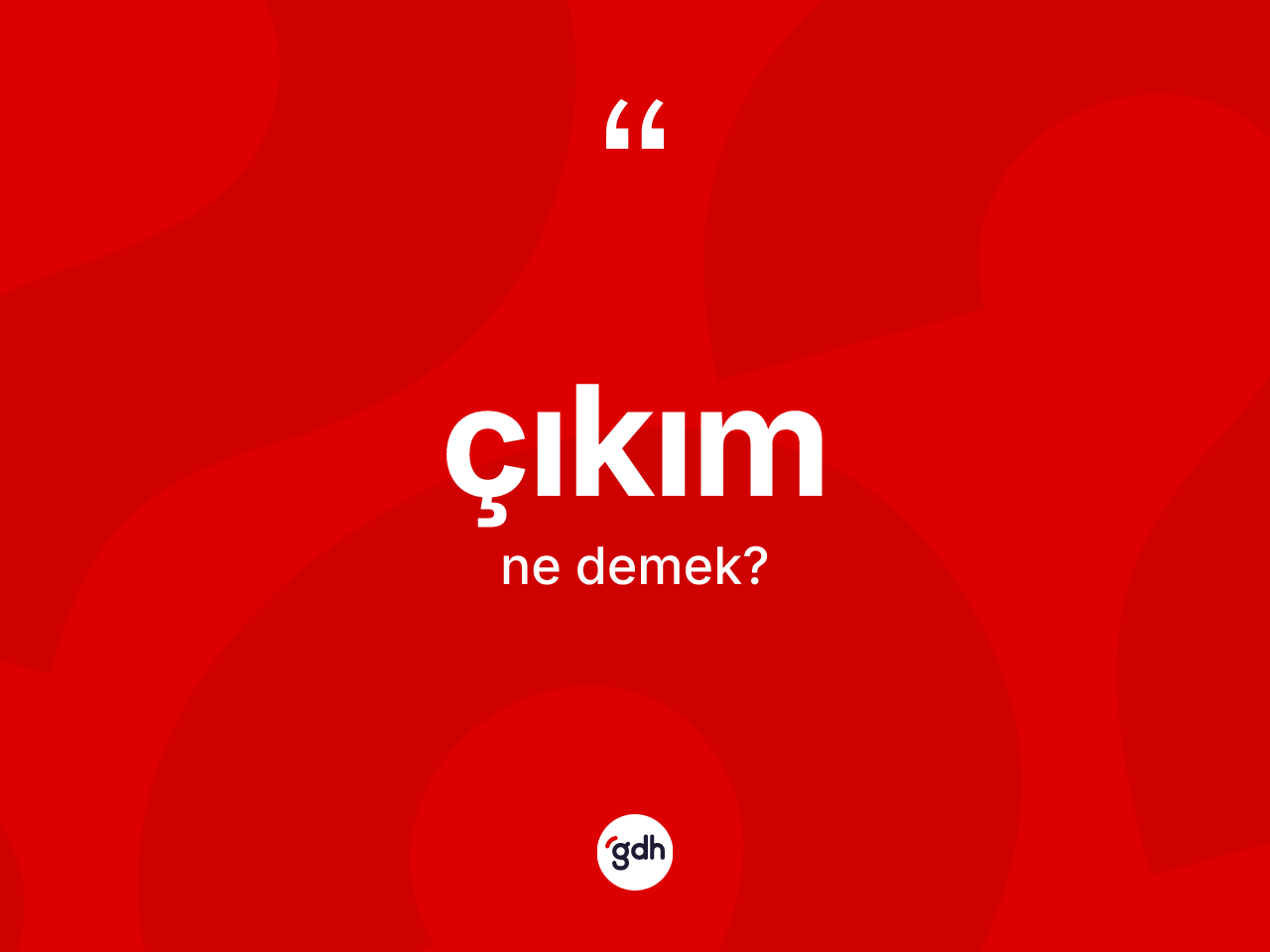 Çıkım kelimesinin anlamı nedir? Çıkım kelimesinin TDK'ya göre açıklaması nedir?