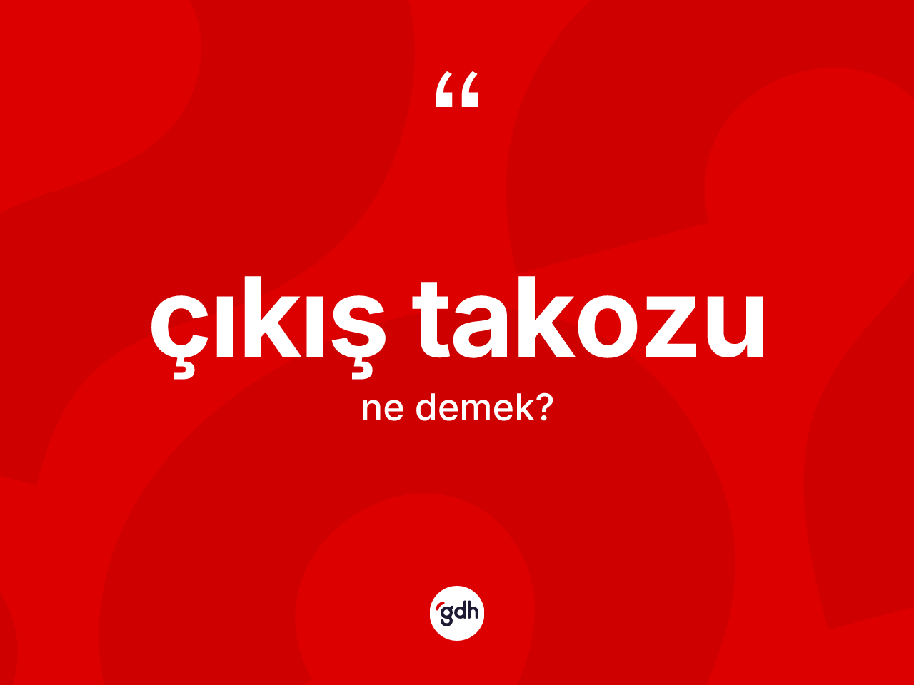 Çıkış takozu kelimesi nedir? Çıkış takozunun sözlükteki anlamı nedir?