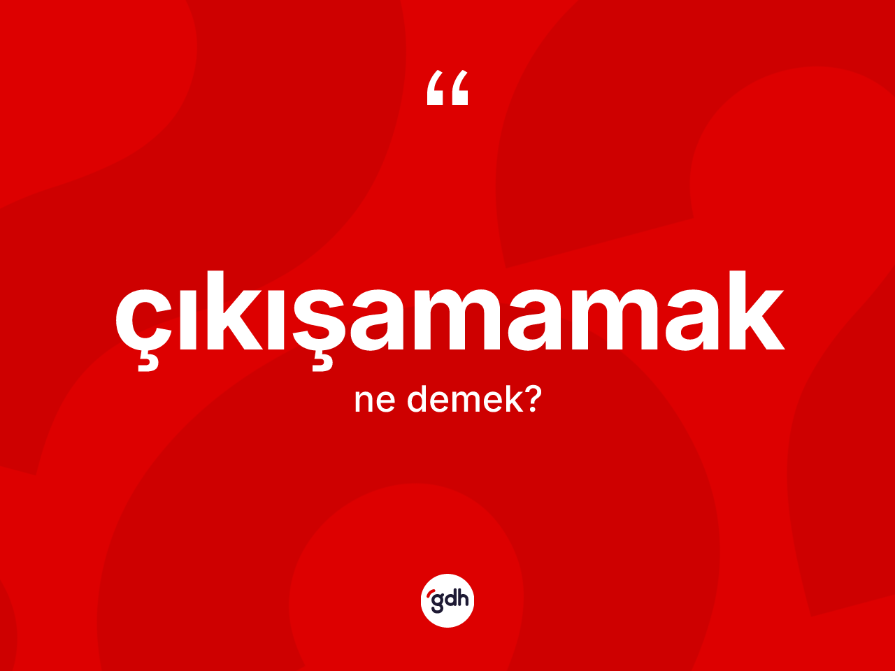 Çıkışamamak ifadesi neyi anlatır? Çıkışamamak sözünün TDK'ya göre anlamı nedir?
