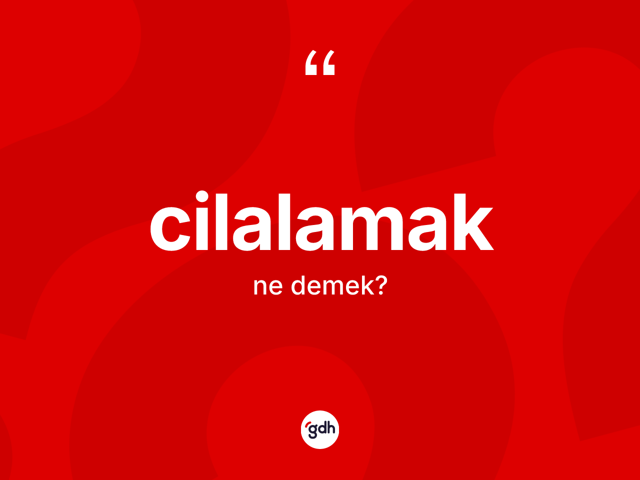 Cilalamak kelimesinin tanımı nedir? Cilalamağın sözlükteki anlamı nedir?