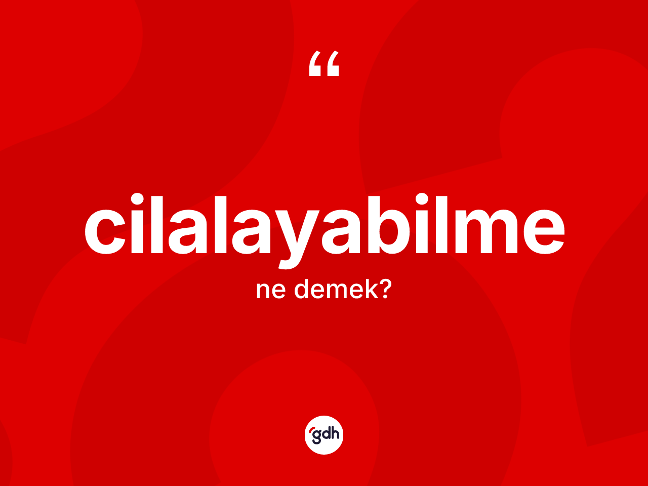 Cilalayabilme kelimesinin tanımı nedir? Cilalayabilme kelimesinin kaç farklı anlamı var?