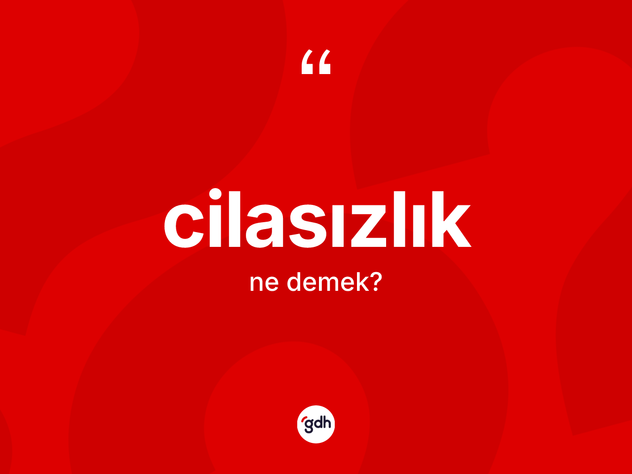 Cilasızlık kelimesinin anlamı nedir? Cilasızlığın TDK'ya göre anlamı nedir?