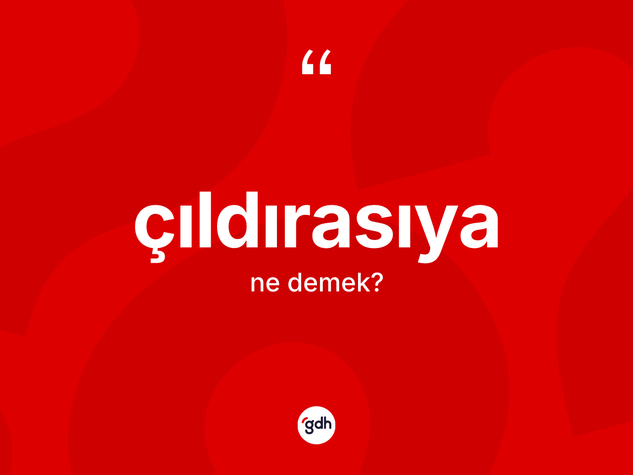 Çıldırasıya kelimesinin anlamı nedir? Çıldırasıyanın halk arasındaki kullanımı nasıldır?