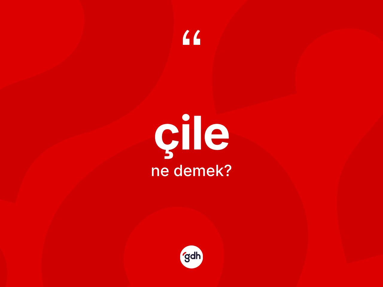Çile kelimesinin tanımı nedir? Çile kelimesinin TDK anlamı nedir?