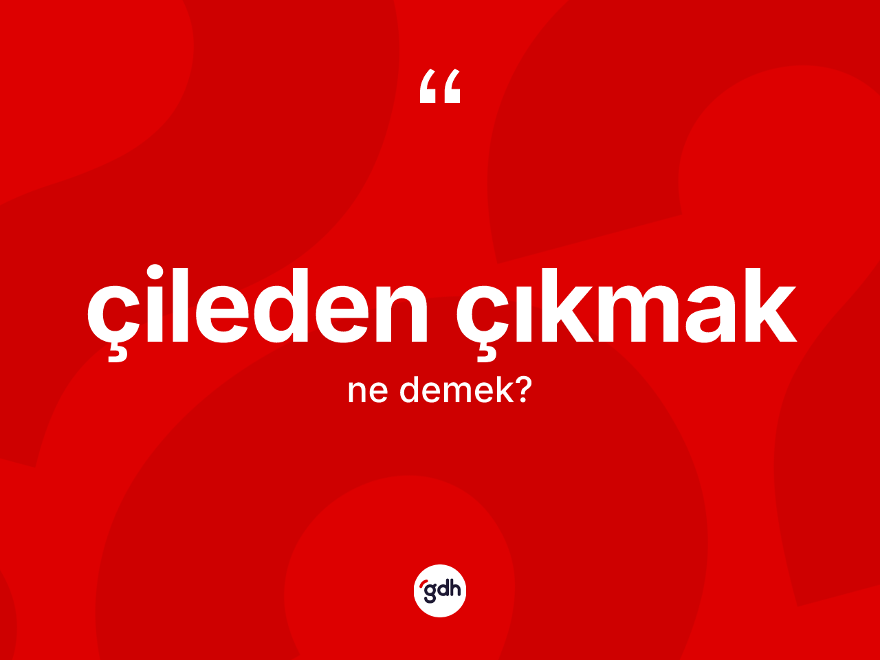 Çileden çıkmak ifadesinin tanımı nedir? Çileden çıkmak sözünün TDK açıklaması nedir?