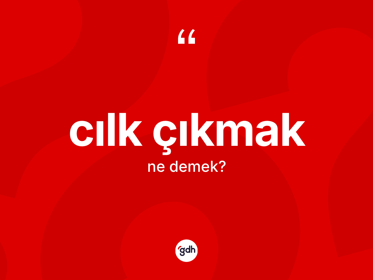 Cılk çıkmak ifadesinin sözlükteki anlamı nedir? Cılk çıkmak ifadesinin TDK'ya göre anlamı nedir?