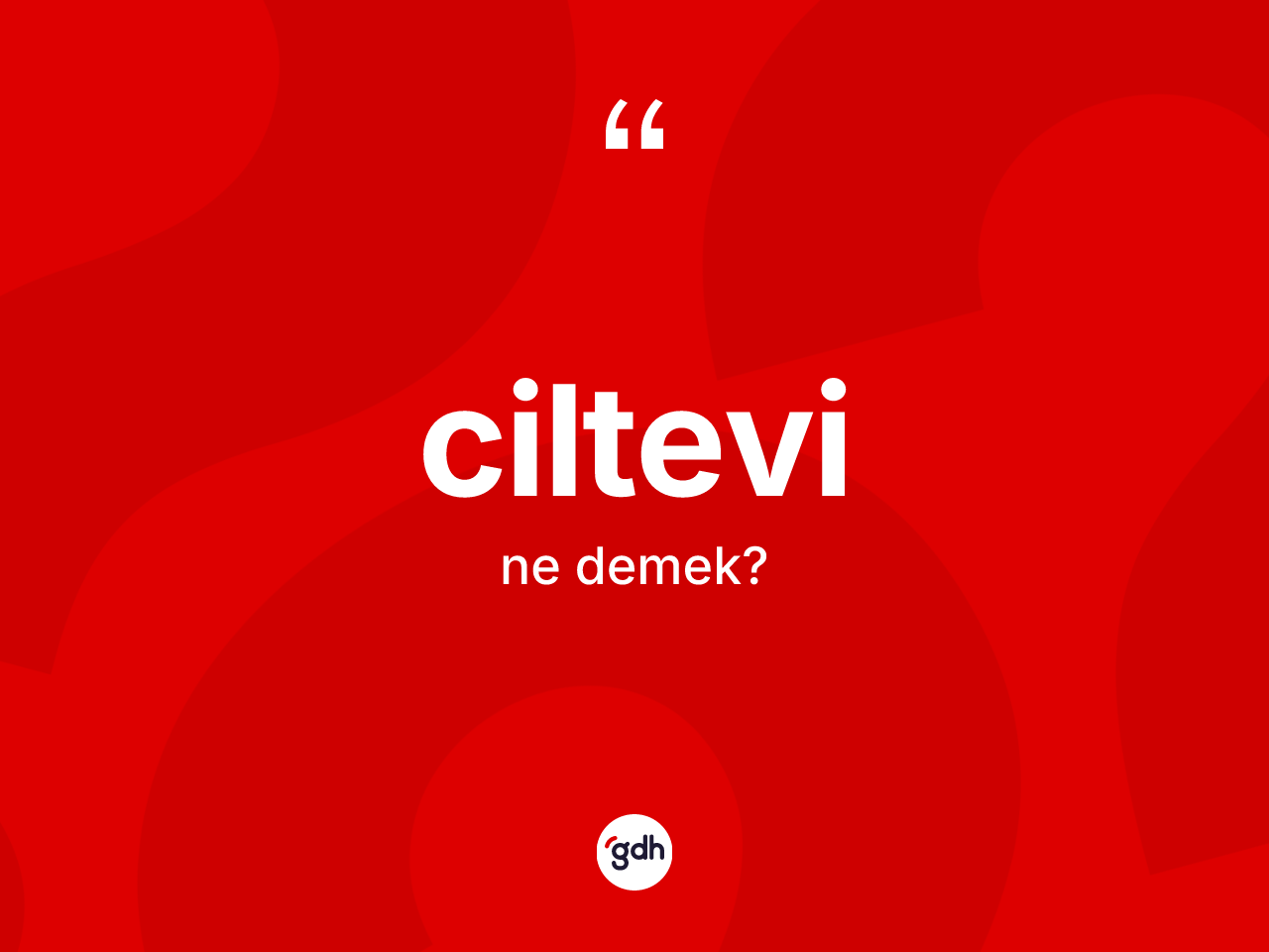 Ciltevi kelimesinin anlamı nedir? Ciltevi kelimesinin özellikleri nelerdir?