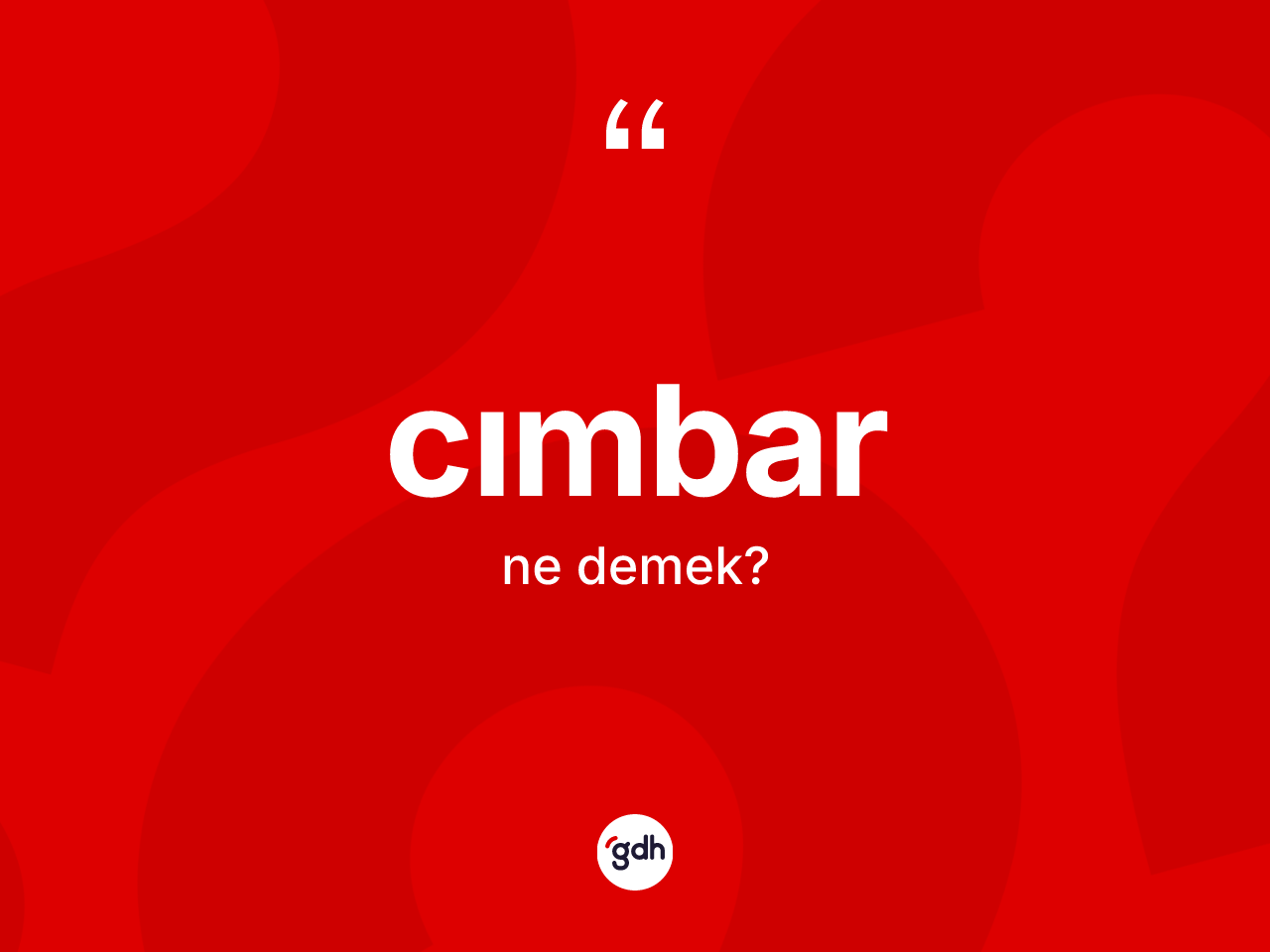 Cımbar kelimesinin sözlükteki tanımı nedir? Cımbarın TDK'ya göre anlamı nedir?