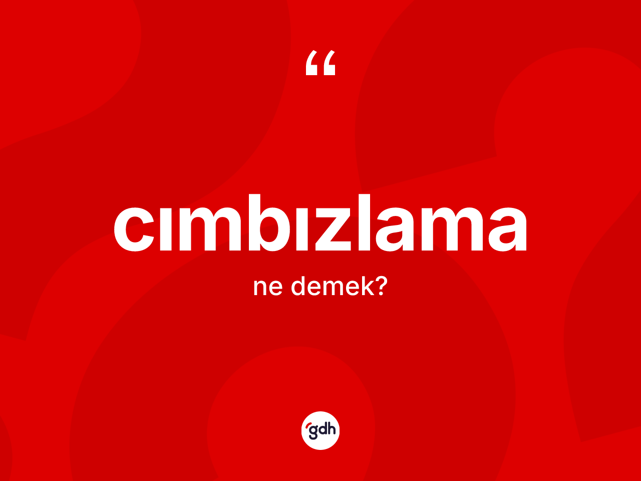 Cımbızlama kelimesinin anlamı nedir? Cımbızlamanın TDK'ya göre anlamı nedir?