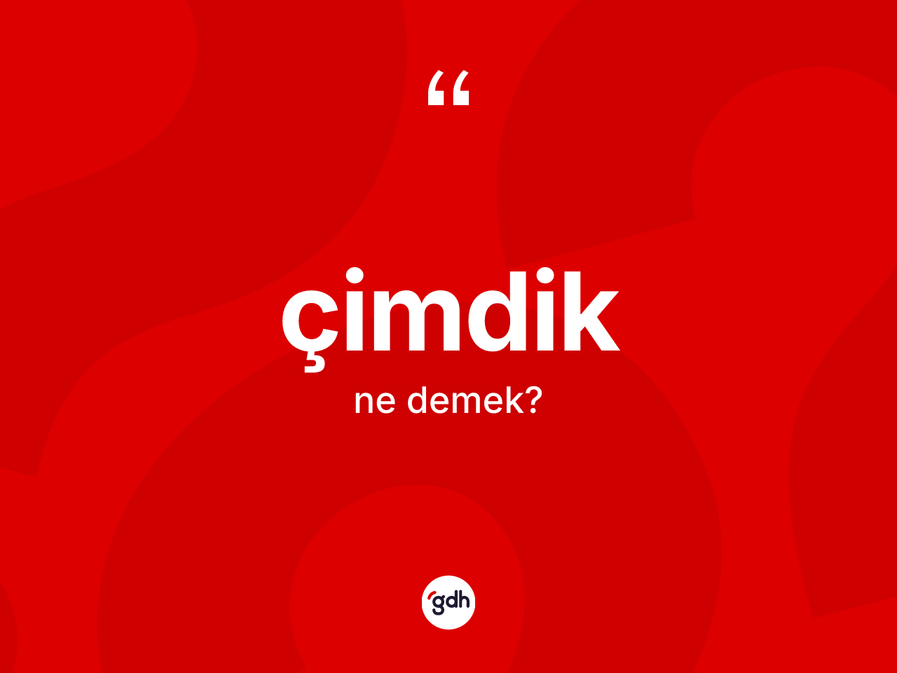 Çimdik kelimesinin anlamı nedir? Çimdiğin TDK'ya göre anlamı nedir?