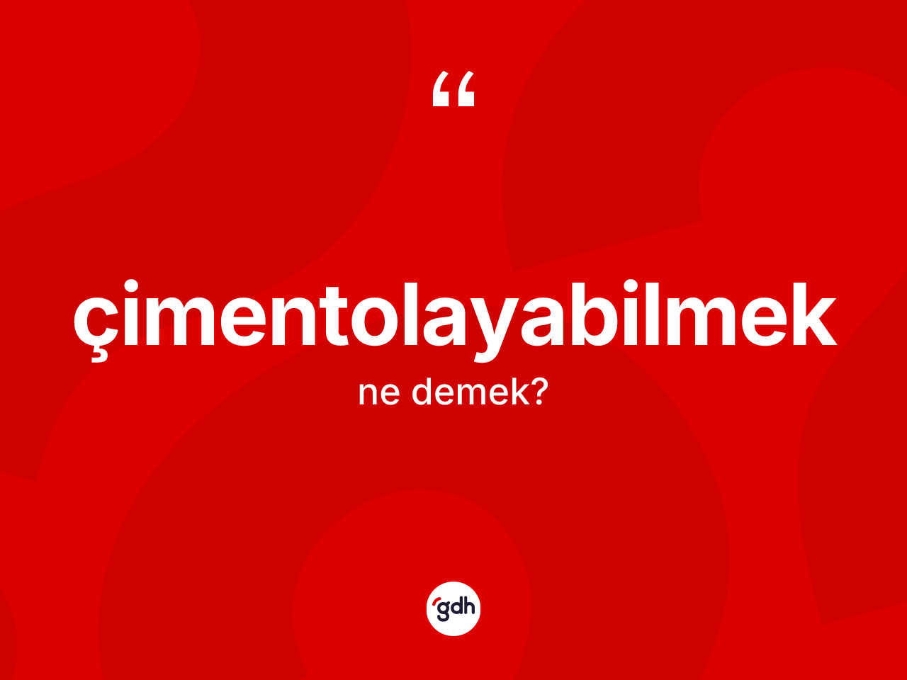 Çimentolayabilmek nedir? Çimentolayabilmeğin halk arasındaki kullanımı nasıldır?