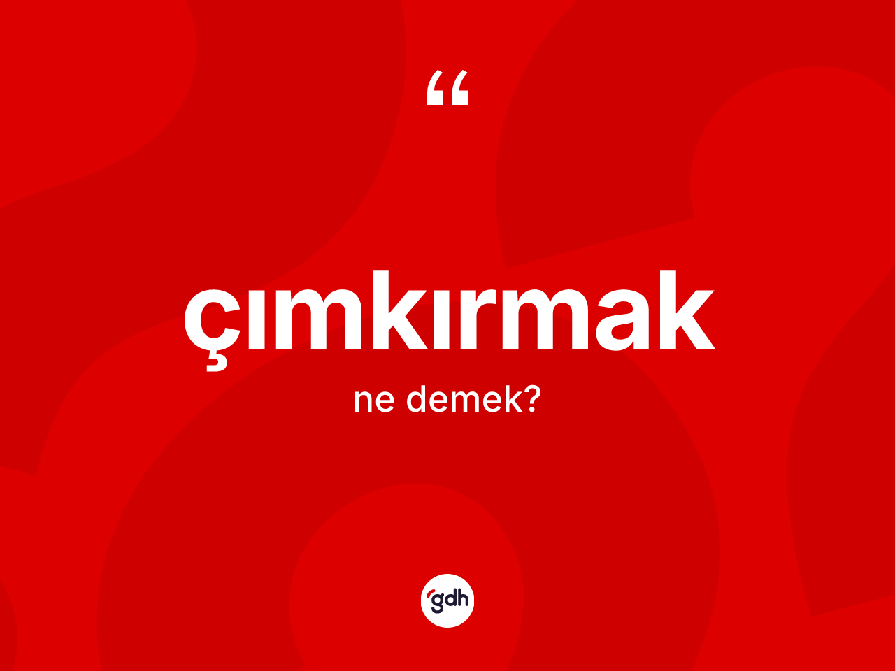 Çımkırmak kelimesi ne anlama gelir? Çımkırmağın kısaca tanımı nedir?