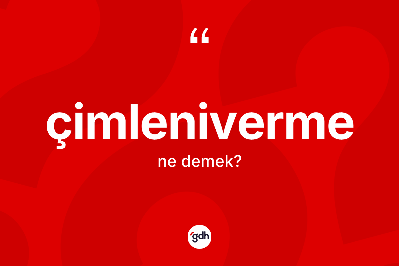 Çimleniverme kelimesinin tanımı nedir? Çimleniverme kelimesinin özellikleri nelerdir?
