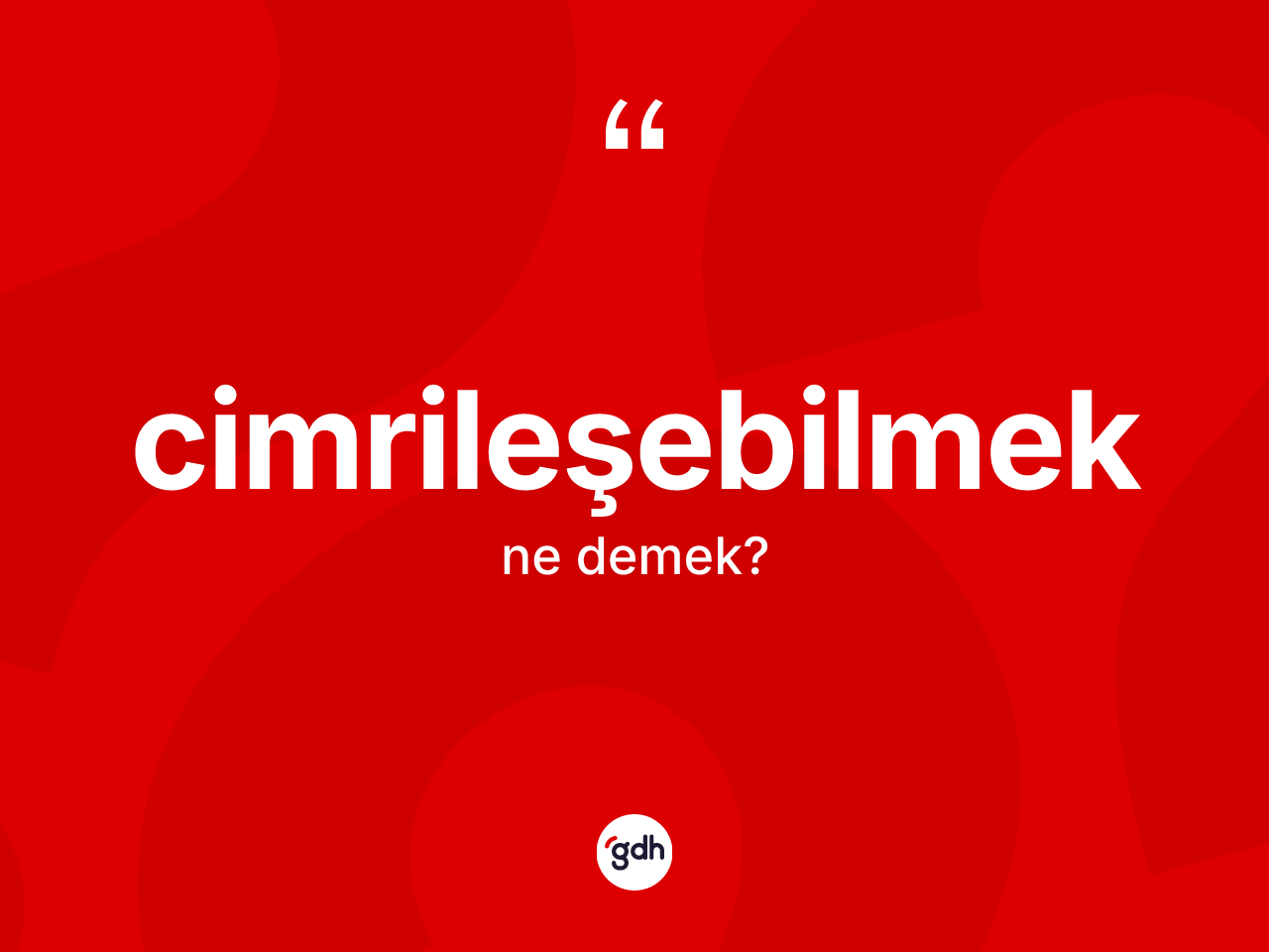 Cimrileşebilmek kelimesi nedir? Cimrileşebilmeğin TDK'ya göre anlamı nedir?