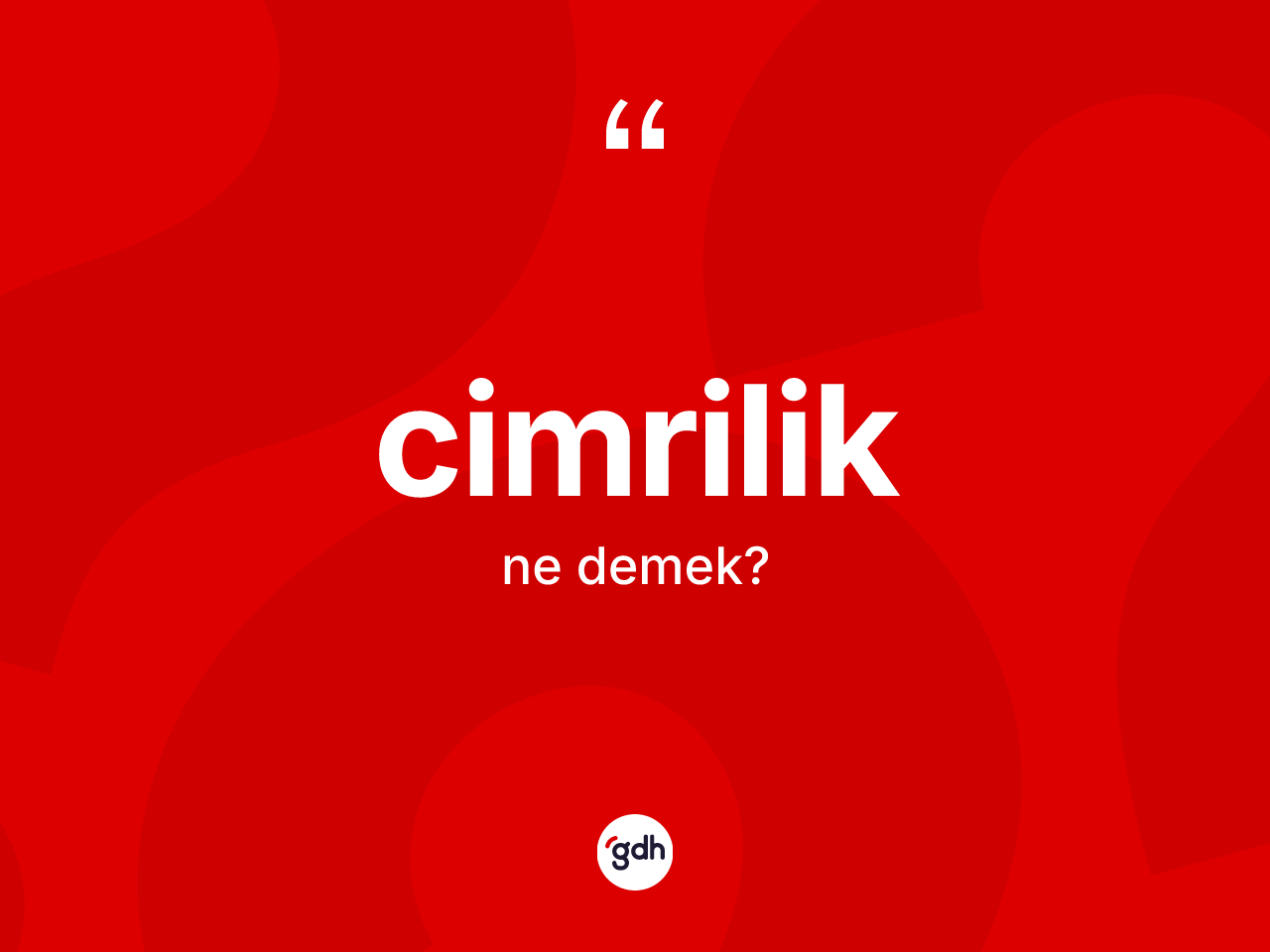 Cimrilik kelimesi ne demek? Cimrilik kelimesinin özellikleri nelerdir?