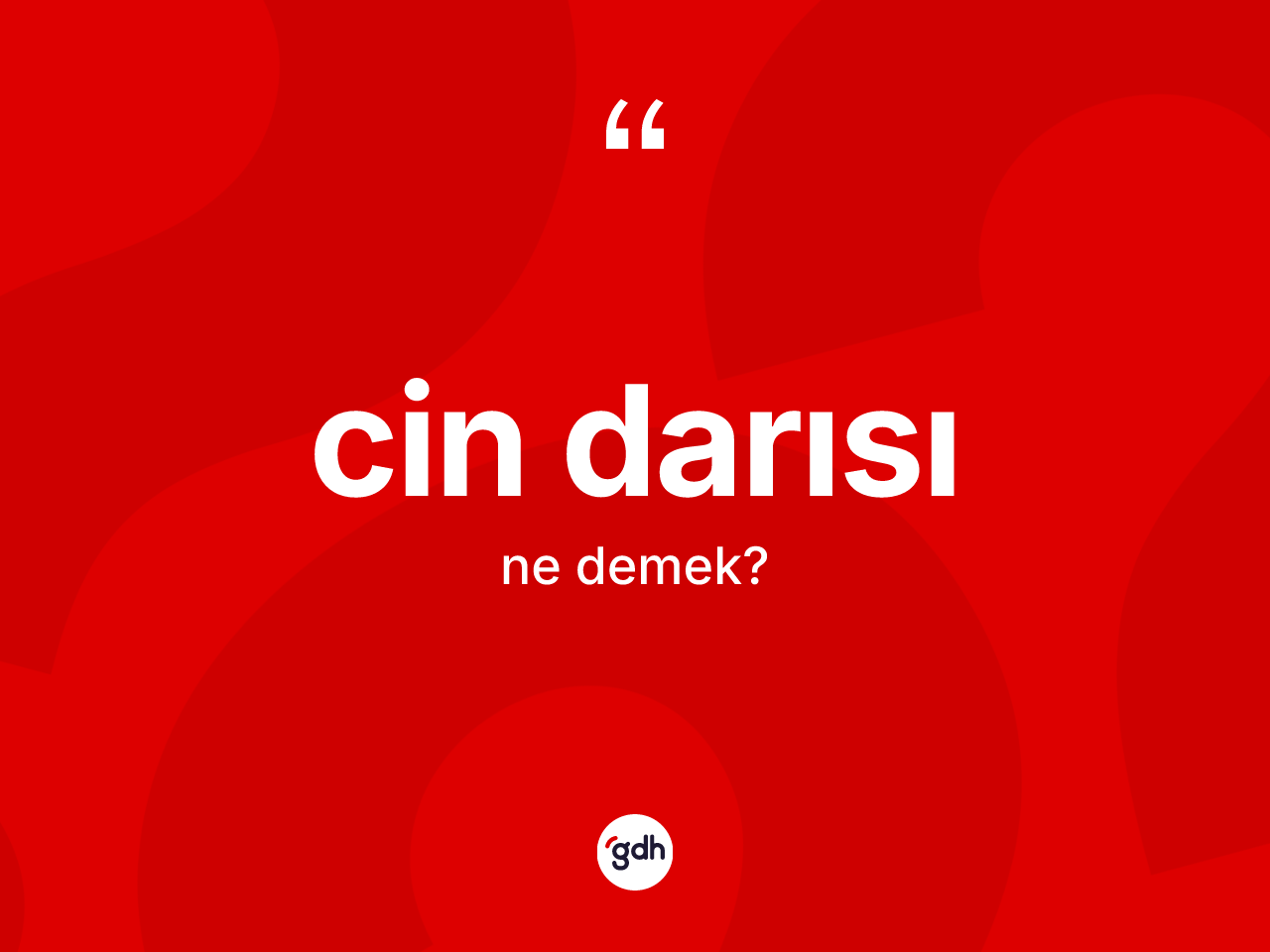 Cin darısı kelimesi ne demek? Cin darısı kelimesinin özellikleri nelerdir?