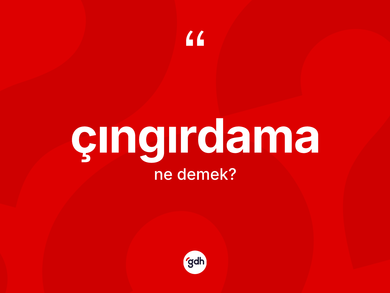 Çıngırdama kelimesi ne demek? Çıngırdamanın kısaca tanımı nedir?