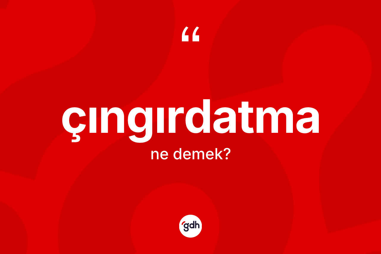 Çıngırdatma kelimesinin anlamı nedir? Çıngırdatmanın TDK'ya göre anlamı nedir?