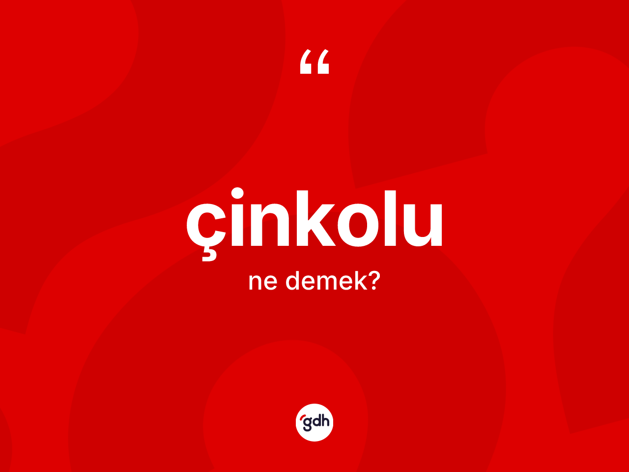 Çinkolu kelimesinin sözlükteki tanımı nedir? Çinkolunun halk arasındaki kullanımı nasıldır?
