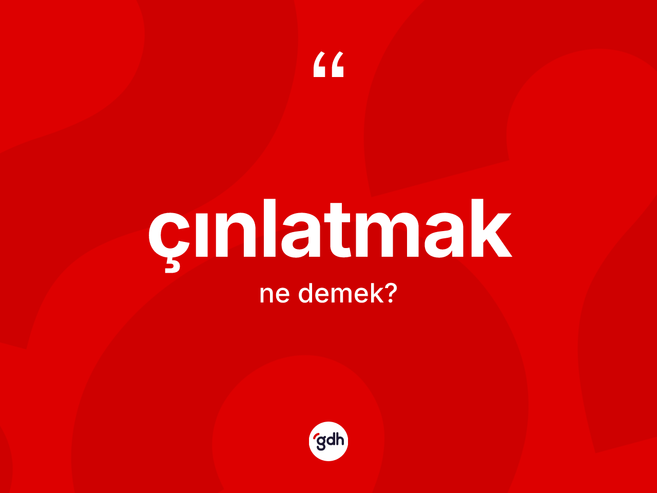 Çınlatmak nedir? Çınlatmağın kısaca tanımı nedir?