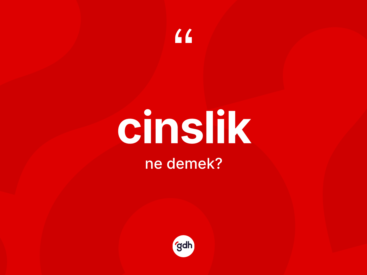 Cinslik kelimesi ne demek? Cinsliğin halk arasındaki kullanımı nasıldır?