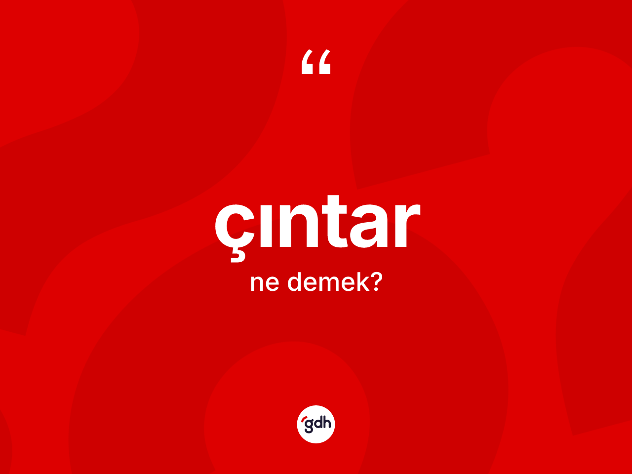 Çıntar kelimesi nedir? Çıntarın sözlükteki anlamı nedir?