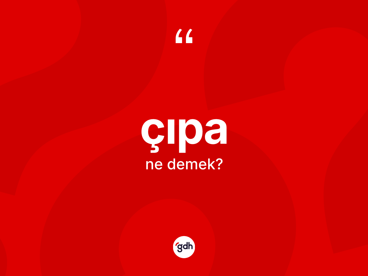 Çıpa kelimesinin tanımı nedir? Çıpanın TDK'ya göre anlamı nedir?
