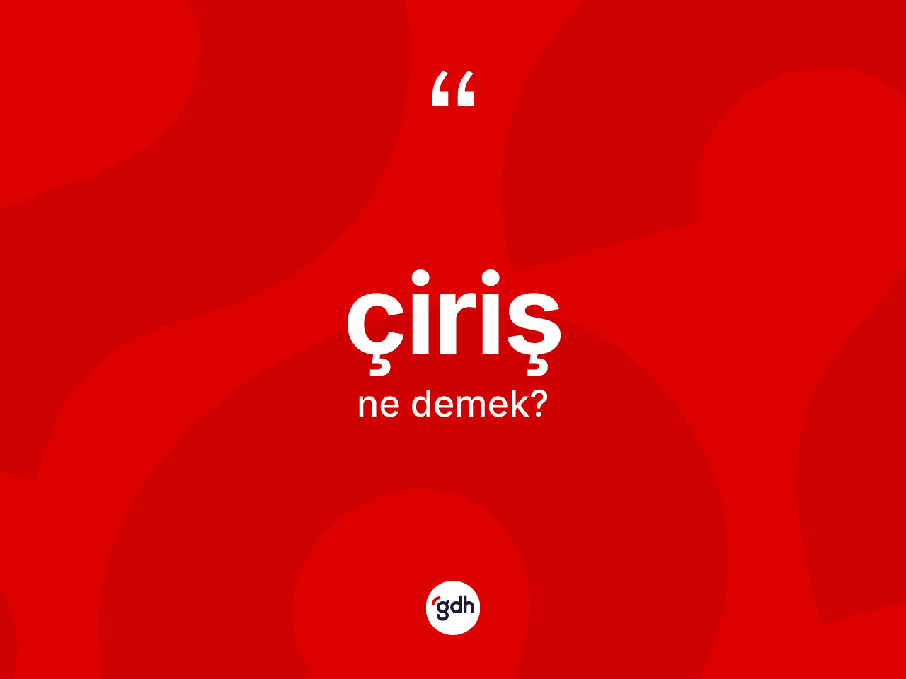 Çiriş nedir? Çirişin TDK'ya göre anlamı nedir?