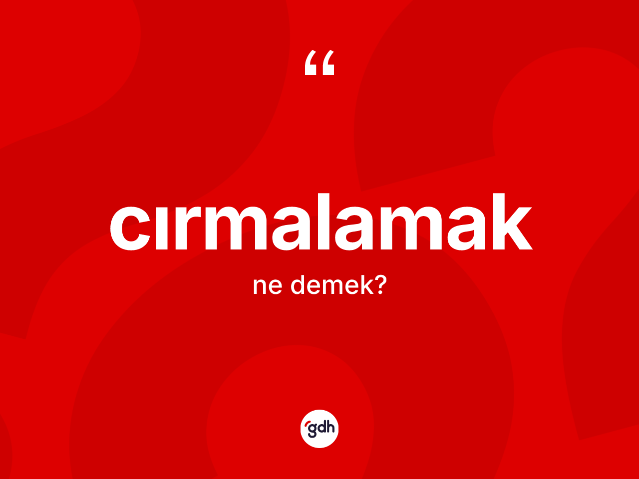 Cırmalamak ne demek? Cırmalamağın halk arasındaki kullanımı nasıldır?