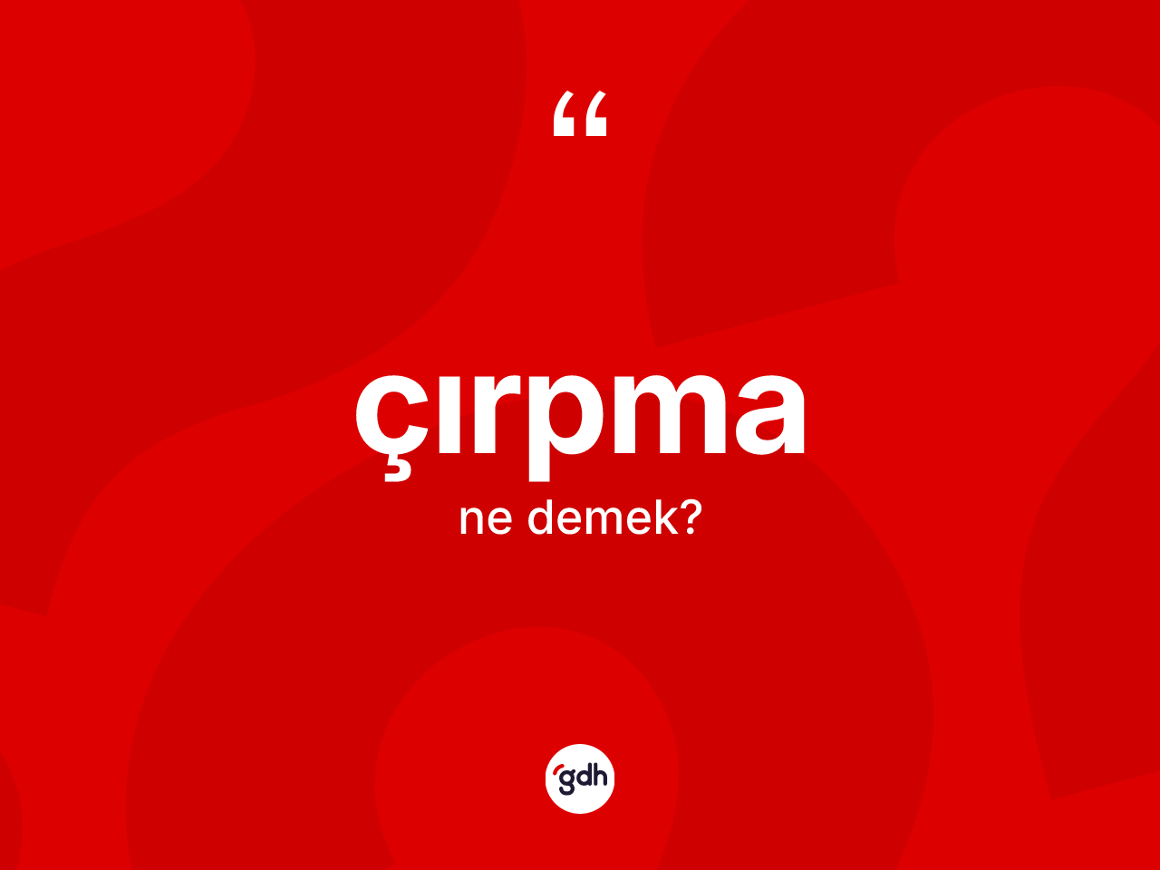 Çırpma kelimesi ne demek? Çırpmanın TDK'ya göre anlamı nedir?