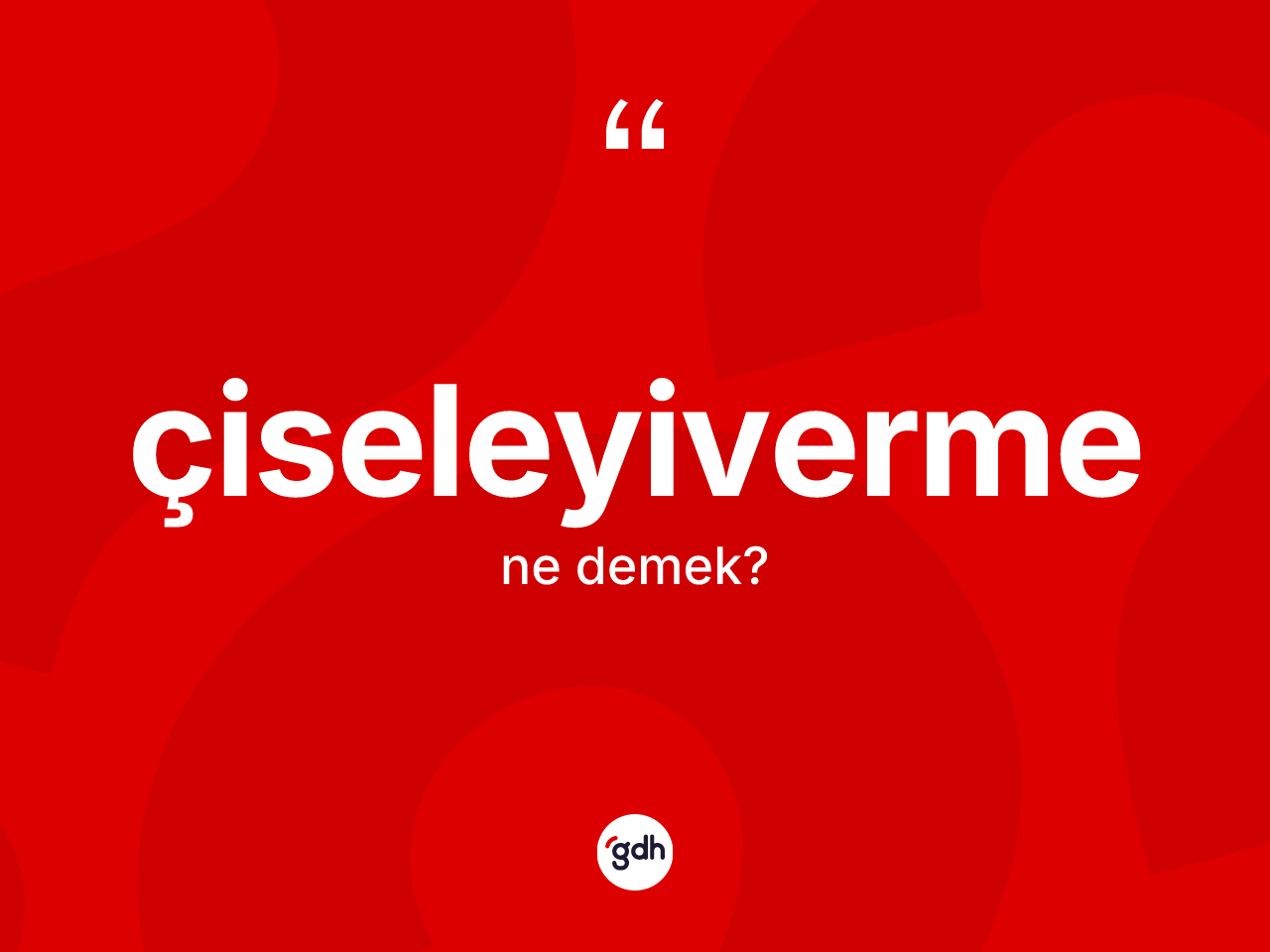 Çiseleyiverme kelimesinin tanımı nedir? Çiseleyiverme kelimesinin kaç farklı anlamı var?