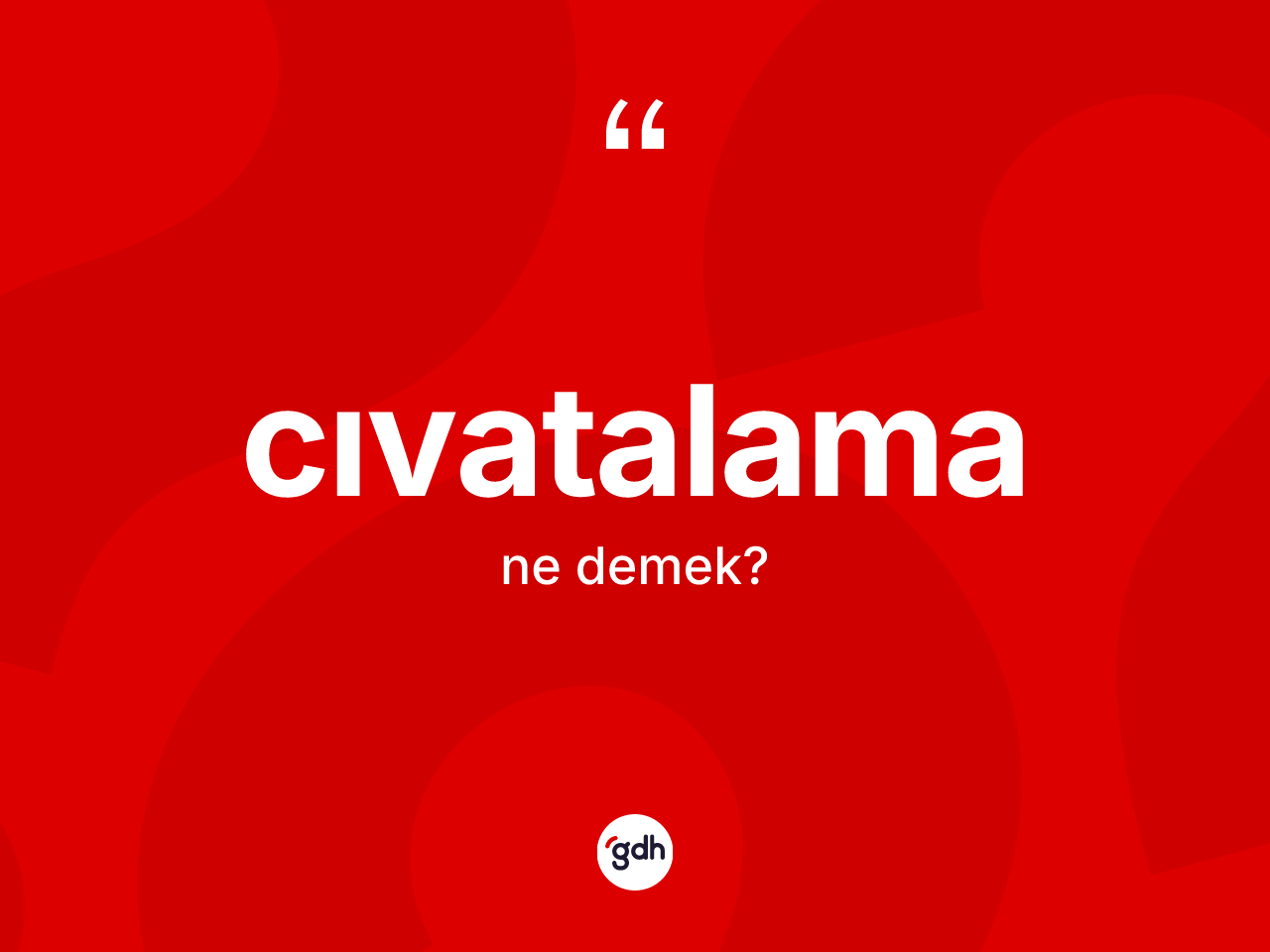 Cıvatalama kelimesinin tanımı nedir? Cıvatalamanın TDK'ya göre anlamı nedir?