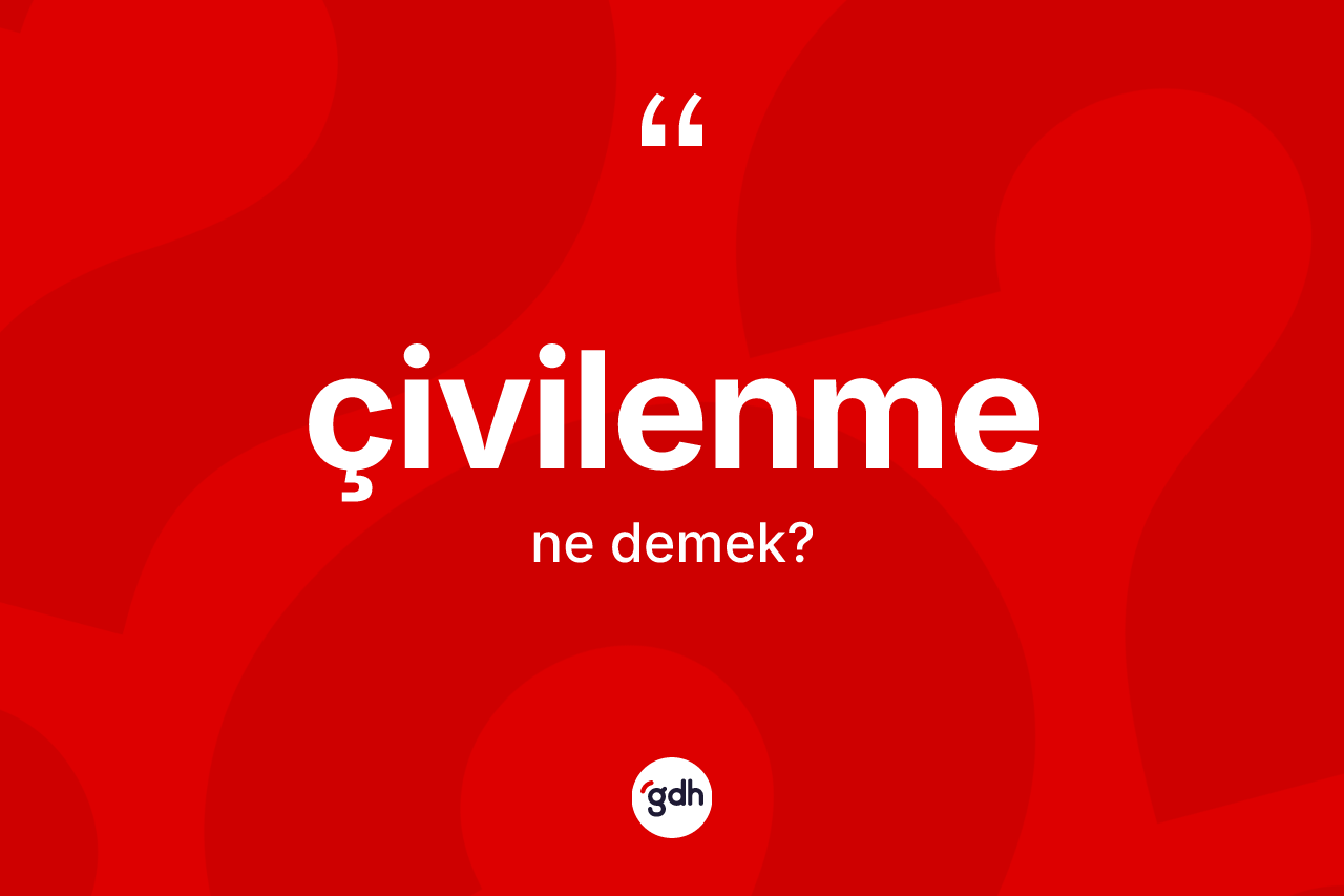 Çivilenme kelimesi ne demek?
