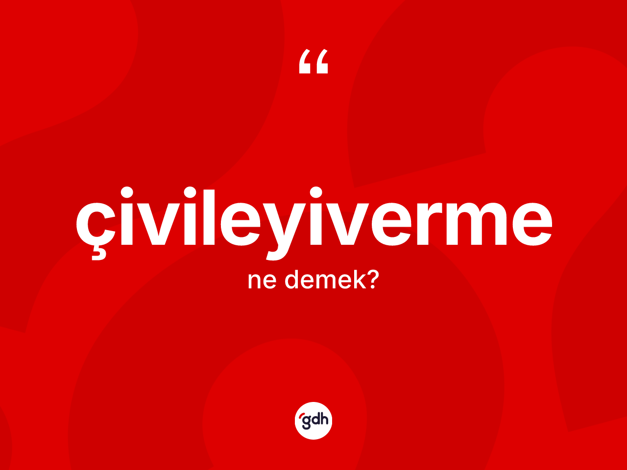 Çivileyiverme kelimesinin sözlükteki tanımı nedir? Çivileyivermenin TDK'ya göre anlamı nedir?