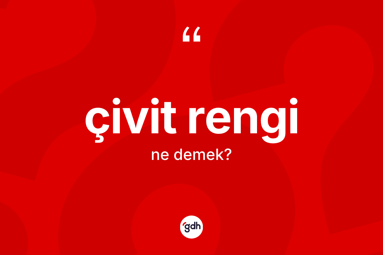 Çivit rengi kelimesinin sözlükteki tanımı nedir? Çivit renginin TDK'ya göre anlamı nedir?
