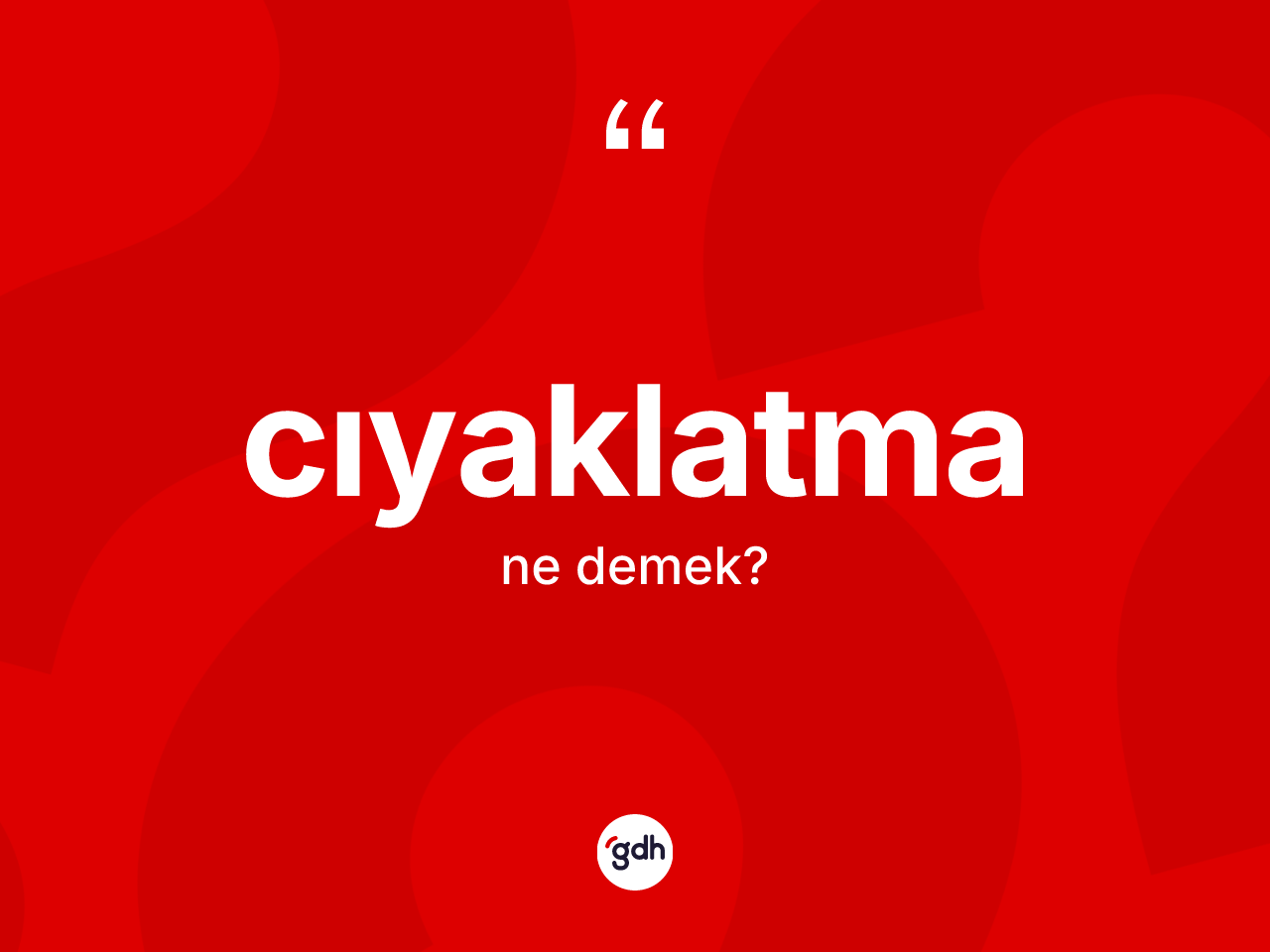 Cıyaklatma kelimesi nedir? Cıyaklatmanın TDK'ya göre anlamı nedir?